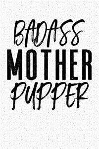 Badass Mother Pupper