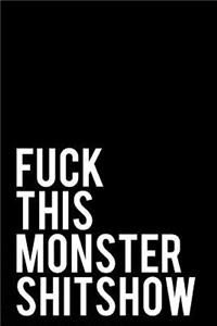Fuck This Monster Shitshow
