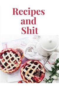 Recipes and Shit
