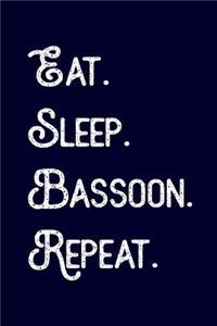 Eat. Sleep. Bassoon. Repeat.