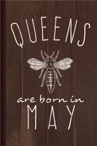 Queens Are Born in May Journal Notebook