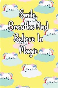 Smile, Breath and Believe in Magic