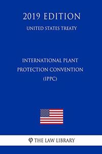 International Plant Protection Convention (Ippc) (United States Treaty)