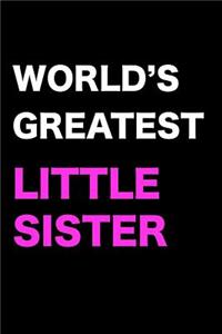 World's Greatest Little Sister: Notebook, Ruled, Blank Lined Journal