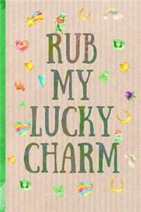 Rub My Lucky Charm