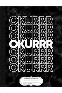 Retro Okurrr Composition Notebook