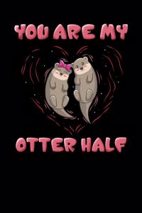 You Are My Otter Half