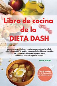 Libro de cocina de la DIETA DASH -Dash Diet Cookbook (Spanish Edition)