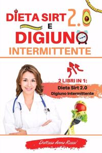 Dieta Sirt 2.0 e Digiuno intermittente