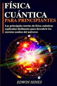 Física Cuántica Para Principiantes