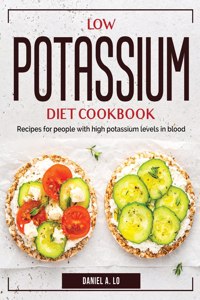 Low Potassium Diet Cookbook
