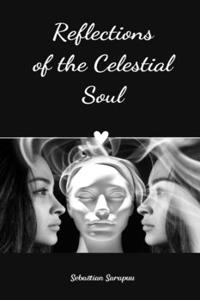 Reflections of the Celestial Soul