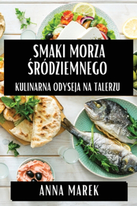 Smaki Morza Śródziemnego