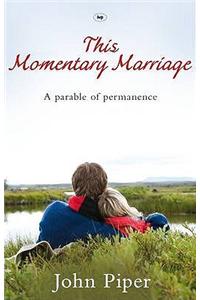 This Momentary Marriage