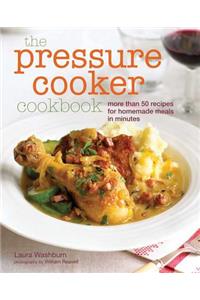 The Pressure Cooker Cookbook