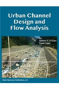 Urban Channel Design and Flow Analysis