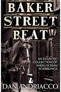 Baker Street Beat - An Eclectic Collection of Sherlockian Scribblings