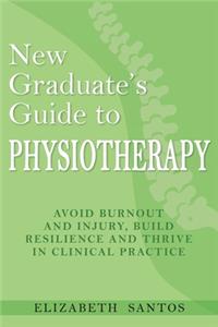 New Graduate's Guide to Physiotherapy