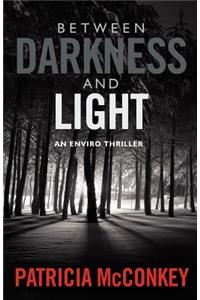 Between Darkness and Light