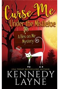 Curse Me Under the Mistletoe