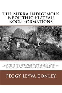 Sierra Indigenous Neolithic Plateau Rock Formations