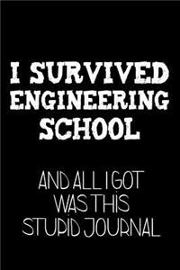 I Survived Engineering School and All I Got Was This Stupid Journal