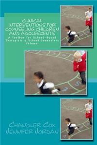 Clinical Interventions for Counseling Children and Adolescents