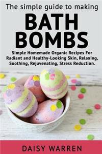 Simple Guide to Making Bath Bombs.