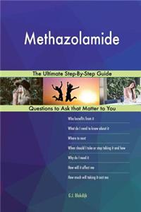 Methazolamide; The Ultimate Step-By-Step Guide