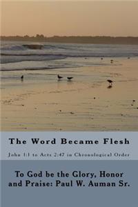 The Word Became Flesh