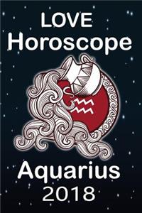 Aquarius Love Horoscope 2018