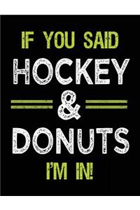 If You Said Hockey & Donuts I'm In