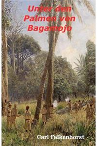 Unter den Palmen von Bagamojo