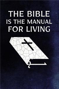 The Bible Is The Manual For Living