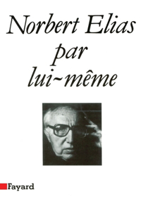 Norbert Elias par lui-même