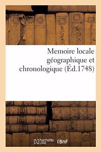 Memoire Locale Géographique Et Chronologique. Accompagnée Du Calcul Ecclesiastique