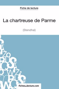chartreuse de Parme - Stendhal (Fiche de lecture)