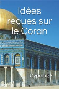 Idées reçues sur le Coran