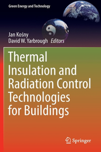 Thermal Insulation and Radiation Control Technologies for Buildings