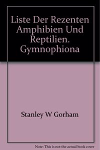 Liste Der Rezenten Amphibien Und Reptilien. Gymnophiona