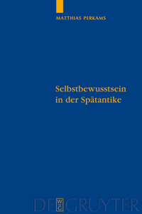 Selbstbewusstsein in Der Spätantike