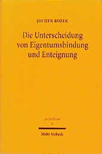 Die Unterscheidung von Eigentumsbindung und Enteignung