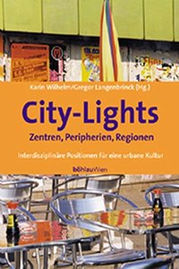 City-Lights - Zentren, Peripherien, Regionen