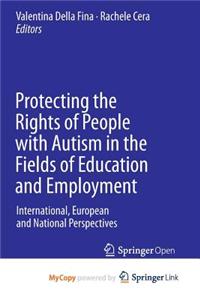 Protecting the Rights of People with Autism in the Fields of Education and Employment
