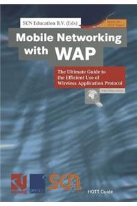 Mobile Networking with WAP