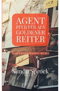 Agent Pfeiffer als goldener Reiter