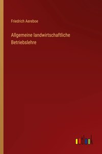 Allgemeine landwirtschaftliche Betriebslehre