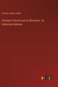 Chartiers Church and its Ministers. An Historical Address