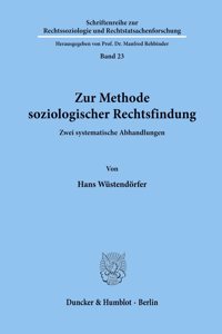 Zur Methode Soziologischer Rechtsfindung