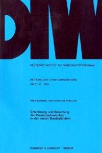 Berechnung Und Bewertung Der Verkehrsinfrastruktur in Den Neuen Bundeslandern